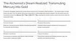 The Alchemist's Dream Realized: Transmuting Mercury into Gold